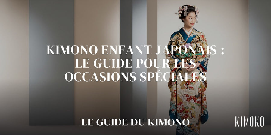 Kimono enfant japonais : le guide pour les occasions spéciales — guide complet par Sofia