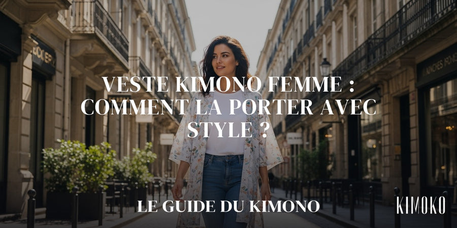 Veste kimono femme : comment la porter avec style ? — guide complet par Sofia